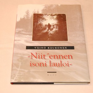 Väinö Kaukonen Niit´ ennen isoni lauloi